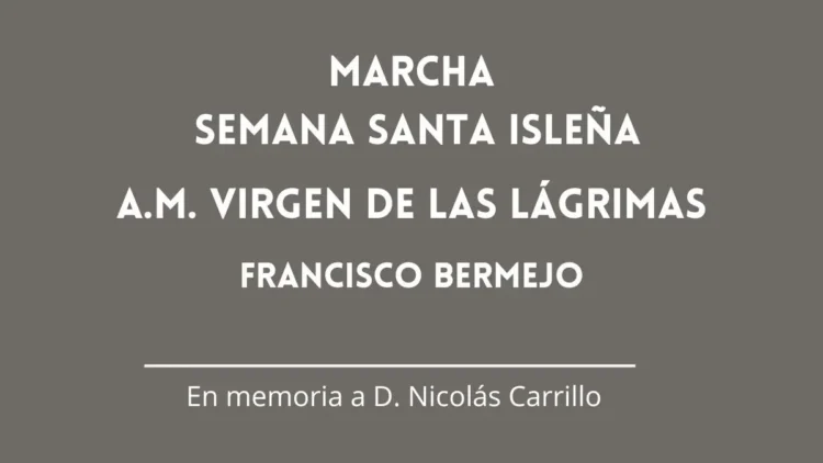 semana santa isleña, marcha dedicada a d.. nicolás carrillo