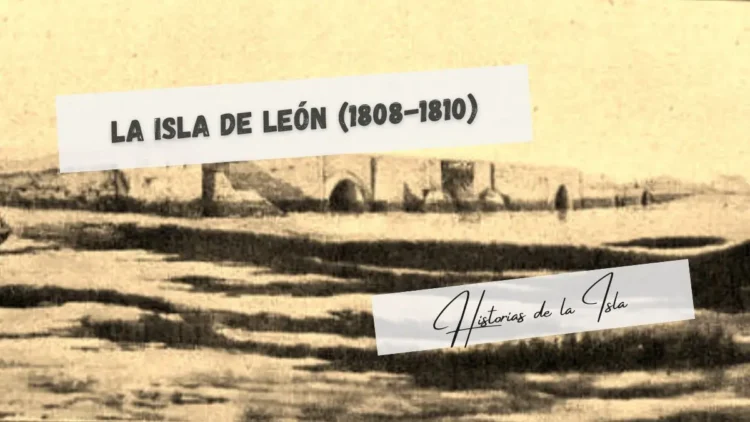 la isla de león durante la guerra de la independencia española 1808-1810