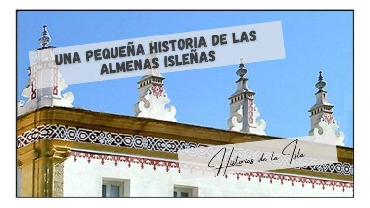 historia de las almenas isleñas