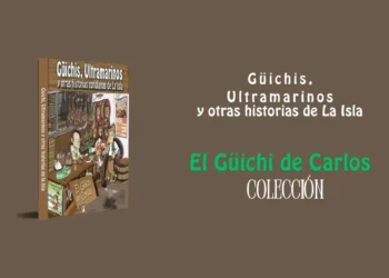Güichis, Ultramarinos y otras historias cotidianas de La Isla